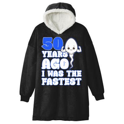 50th Birthday 50 Years Ago I Was The Fastest Hooded Wearable Blanket