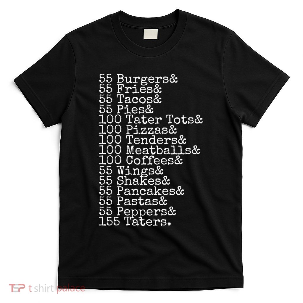 55 Burgers 55 Fries I Think You Should Leave Funny Sweatshirt T-Shirt
