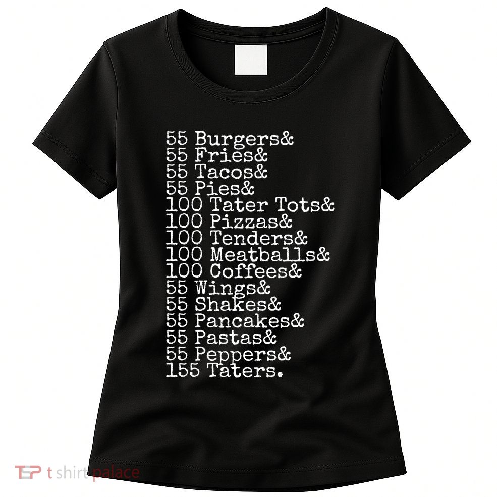 55 Burgers 55 Fries I Think You Should Leave Funny Sweatshirt Womens T-Shirt