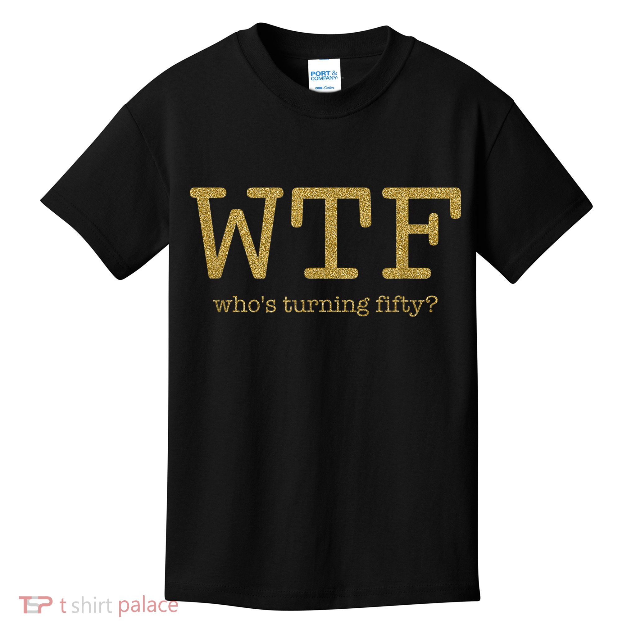 50th Birthday 50 Years Old - WTF Who's Turning Fifty Kids T-Shirt