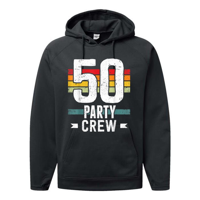 50 Birthday 50 Party Crew Squad 50th Bday Group Birthday Performance Fleece Hoodie