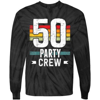 50 Birthday 50 Party Crew Squad 50th Bday Group Birthday Tie-Dye Long Sleeve Shirt