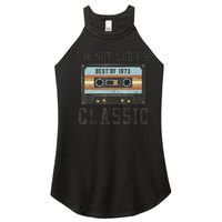 50 Birthday Best of 1973 50th Birthday BDay Women’s Perfect Tri Rocker Tank