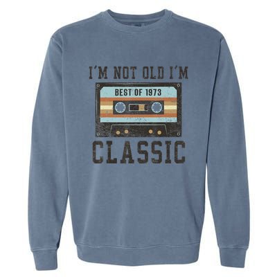 50 Birthday Best of 1973 50th Birthday BDay Garment-Dyed Sweatshirt