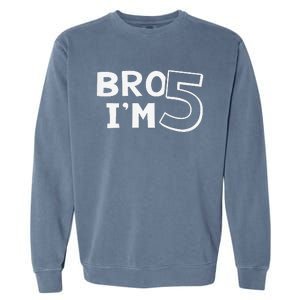 5th Birthday Boy Bro I’M 5 Year Old Five Fifth Party Garment-Dyed Sweatshirt