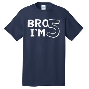 5th Birthday Boy Bro I’M 5 Year Old Five Fifth Party Tall T-Shirt