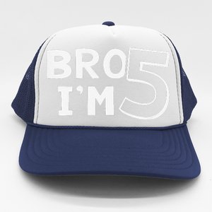 5th Birthday Boy Bro I’M 5 Year Old Five Fifth Party Trucker Hat