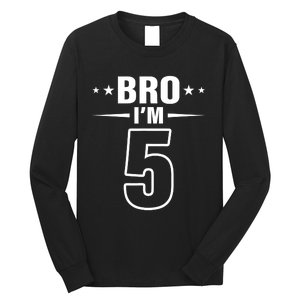 5th Birthday Boy Bro I’m 5 Year Old Fifth Birthday Party Long Sleeve Shirt