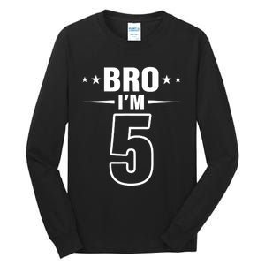 5th Birthday Boy Bro I’m 5 Year Old Fifth Birthday Party Tall Long Sleeve T-Shirt