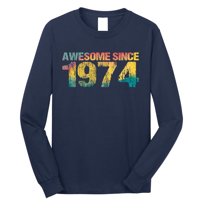 50th Birthday Born 1974 Gift Awesome Since 1974 Long Sleeve Shirt