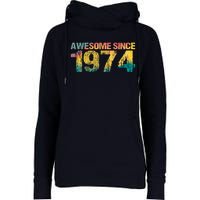 50th Birthday Born 1974 Gift Awesome Since 1974 Womens Funnel Neck Pullover Hood