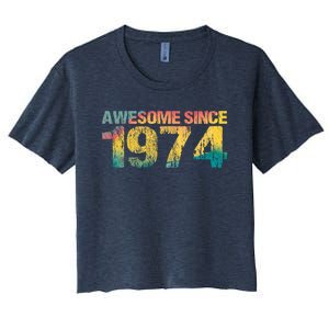 50th Birthday Born 1974 Gift Awesome Since 1974 Women's Crop Top Tee