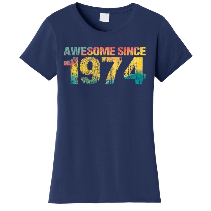 50th Birthday Born 1974 Gift Awesome Since 1974 Women's T-Shirt