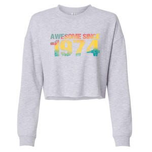 50th Birthday Born 1974 Gift Awesome Since 1974 Cropped Pullover Crew