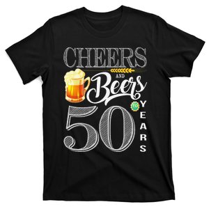 50th Birthday Cheers And Beers To 50 Years T-Shirt