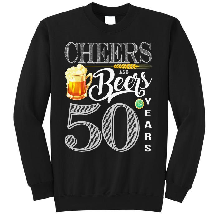 50th Birthday Cheers And Beers To 50 Years Tall Sweatshirt