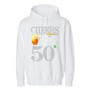 50th Birthday Cheers And Beers To 50 Years Garment-Dyed Fleece Hoodie