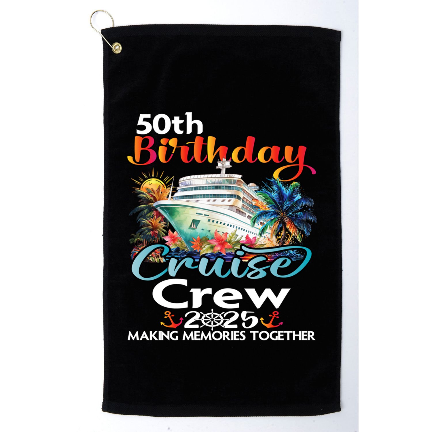 50th Birthday Cruise Crew Friends Family Vacation Matching Funny Gift Golf Towel