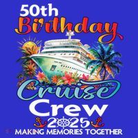 50th Birthday Cruise Crew Friends Family Vacation Matching Funny Gift Premium T-Shirt