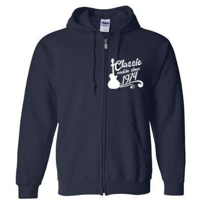 50th Birthday Classic Rockin Since 1974 Full Zip Hoodie