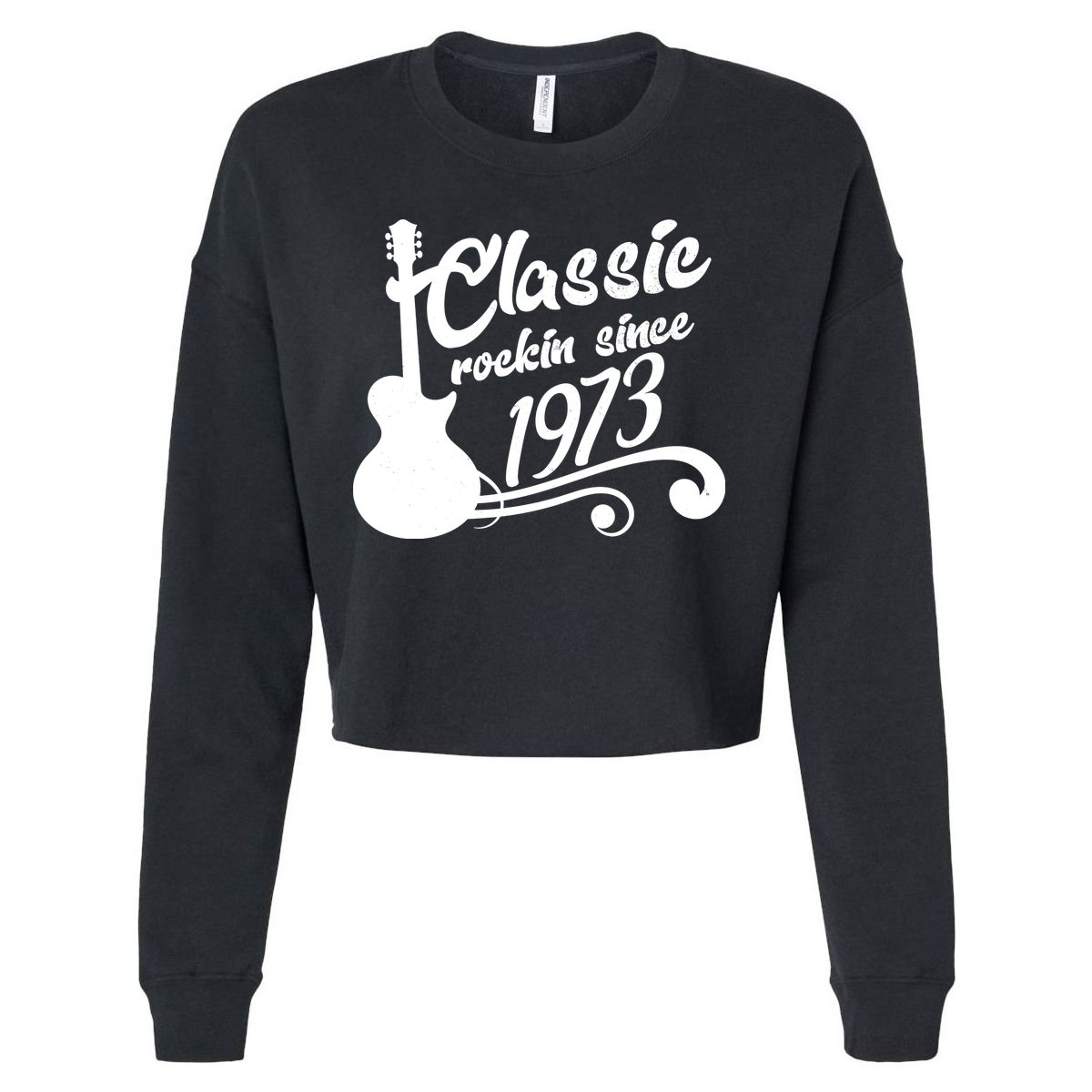 50th Birthday Classic Rockin Since 1973 Cropped Pullover Crew