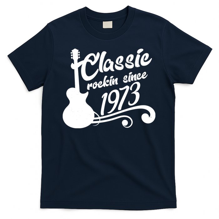 50th Birthday Classic Rockin Since 1973 T-Shirt