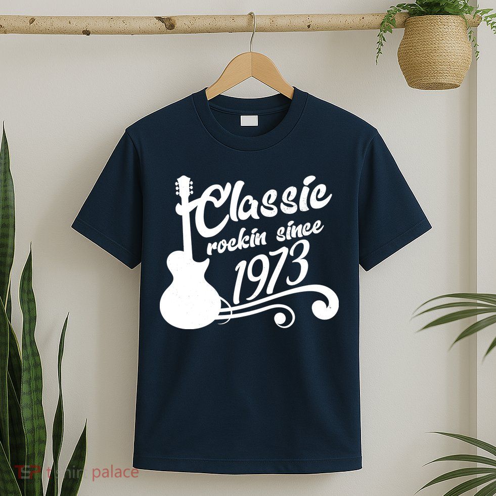 50th Birthday Classic Rockin Since 1973 T-Shirt