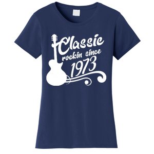 50th Birthday Classic Rockin Since 1973 Women's T-Shirt