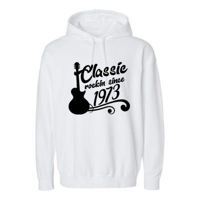 50th Birthday Classic Rockin Since 1973 Garment-Dyed Fleece Hoodie