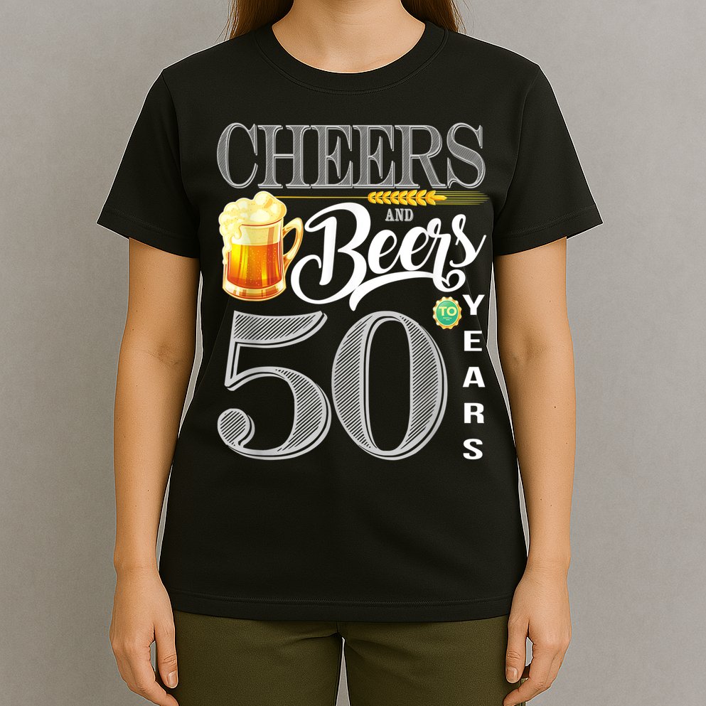 50th Birthday Cheers And Beers To 50 Years T-Shirt