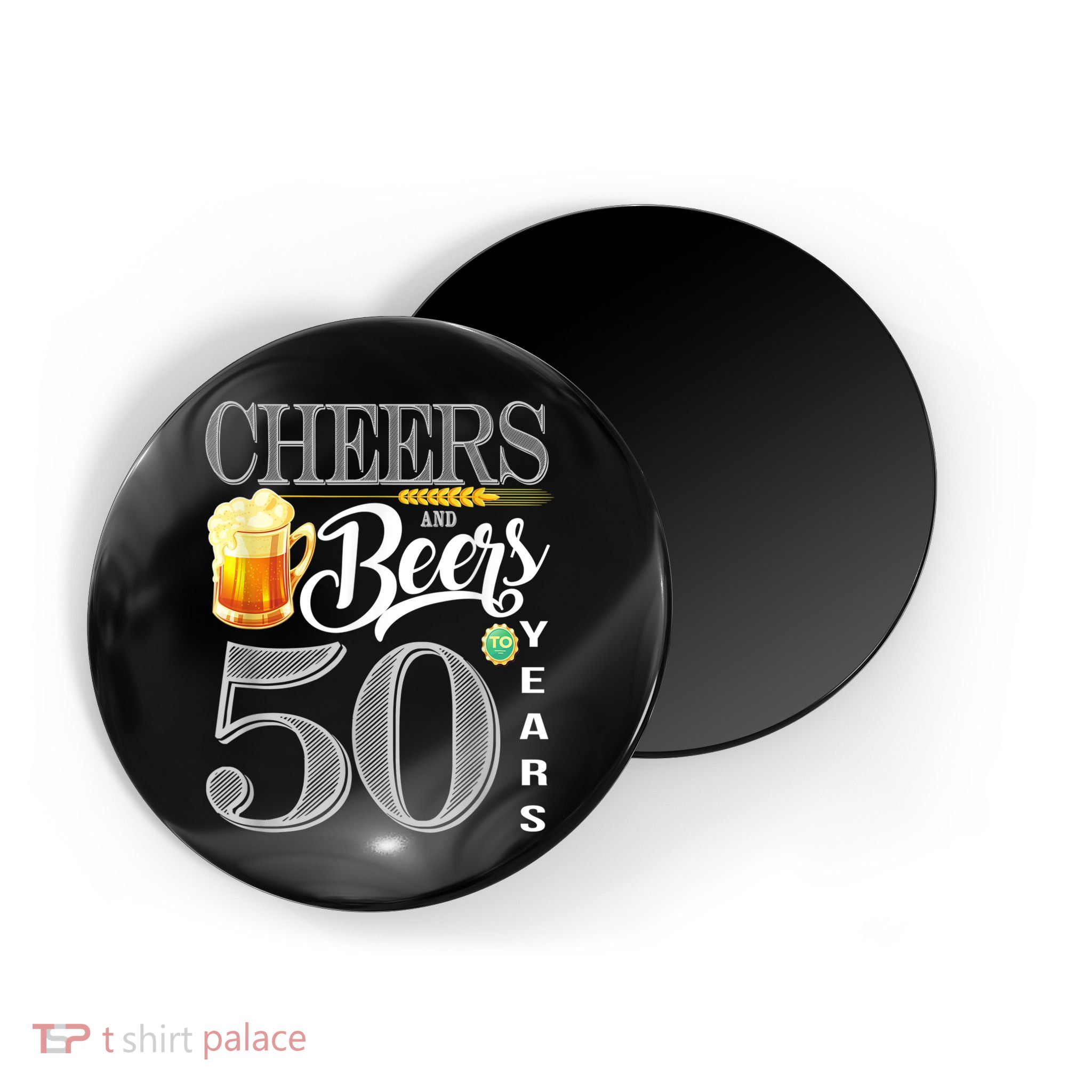 50th Birthday Cheers And Beers To 50 Years Magnet