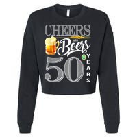 50th Birthday Cheers And Beers To 50 Years Cropped Pullover Crew