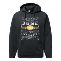 57th Birthday Decoration Legends Were Born In June 1966 Performance Fleece Hoodie