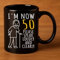 50th Birthday For Him I'm Now 50 Years Old Cool BDay 11oz C Handle Ceramic Mug