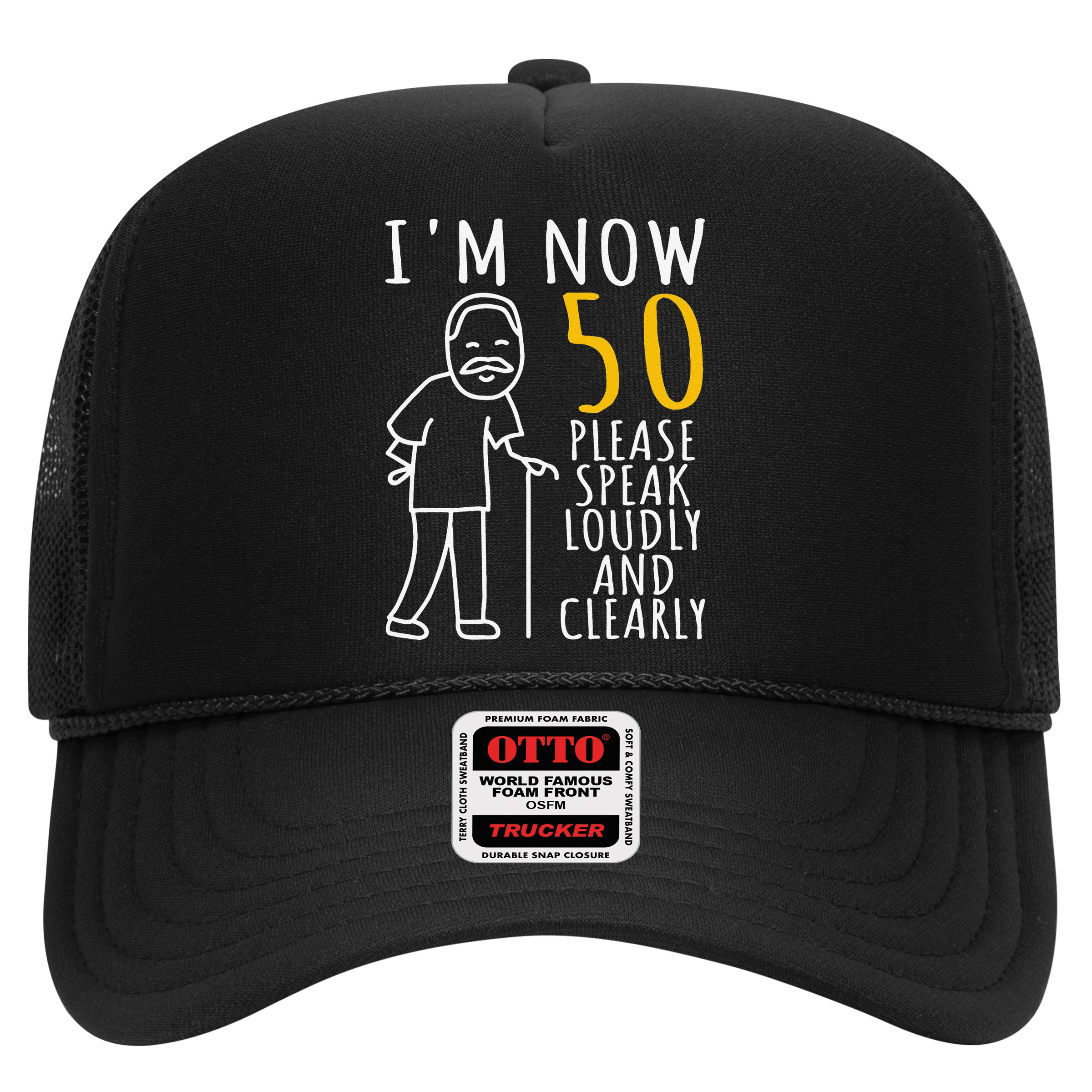 50th Birthday For Him I'm Now 50 Years Old Cool BDay Hat