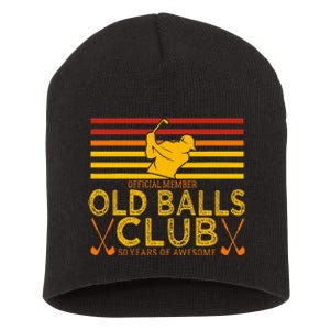 50th Birthday Funny Golf Old Balls Club Member Short Acrylic Beanie