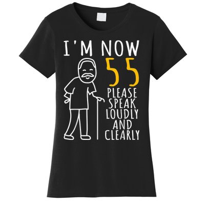  55th Birthday For Him | I'm Now 55 Years Old | Cool BDay Women's T-Shirt