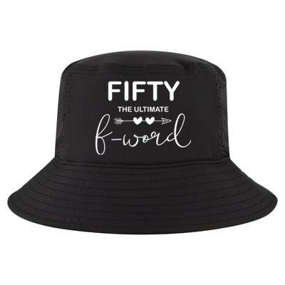 50th Birthday Fifty The Ultimate F Word 50th Bday Party Gift Cool Comfort Performance Bucket Hat