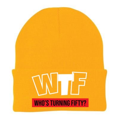 50th Birthday Funny Wtf Whos Turning Fifty Funny Gift Knit Cap Winter Beanie