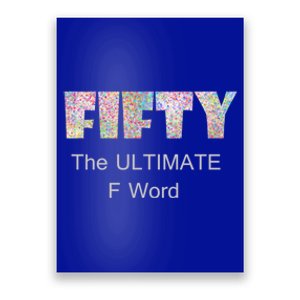 50th Birthday Fifty The Ultimate F Word Cute Gift Poster