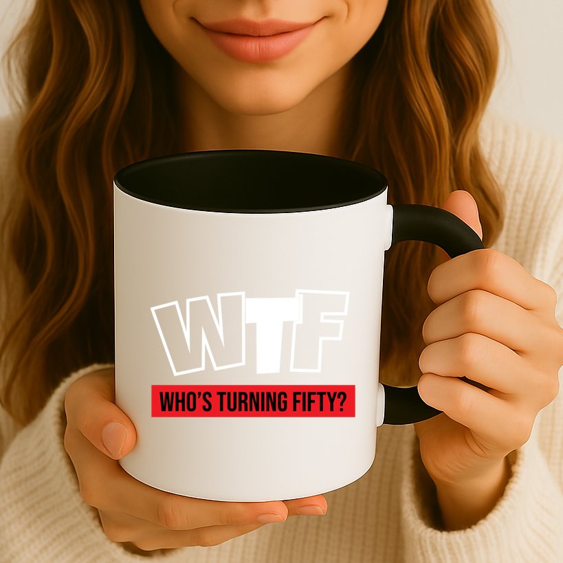 50th Birthday Funny Wtf Whos Turning Fifty Gift Mug