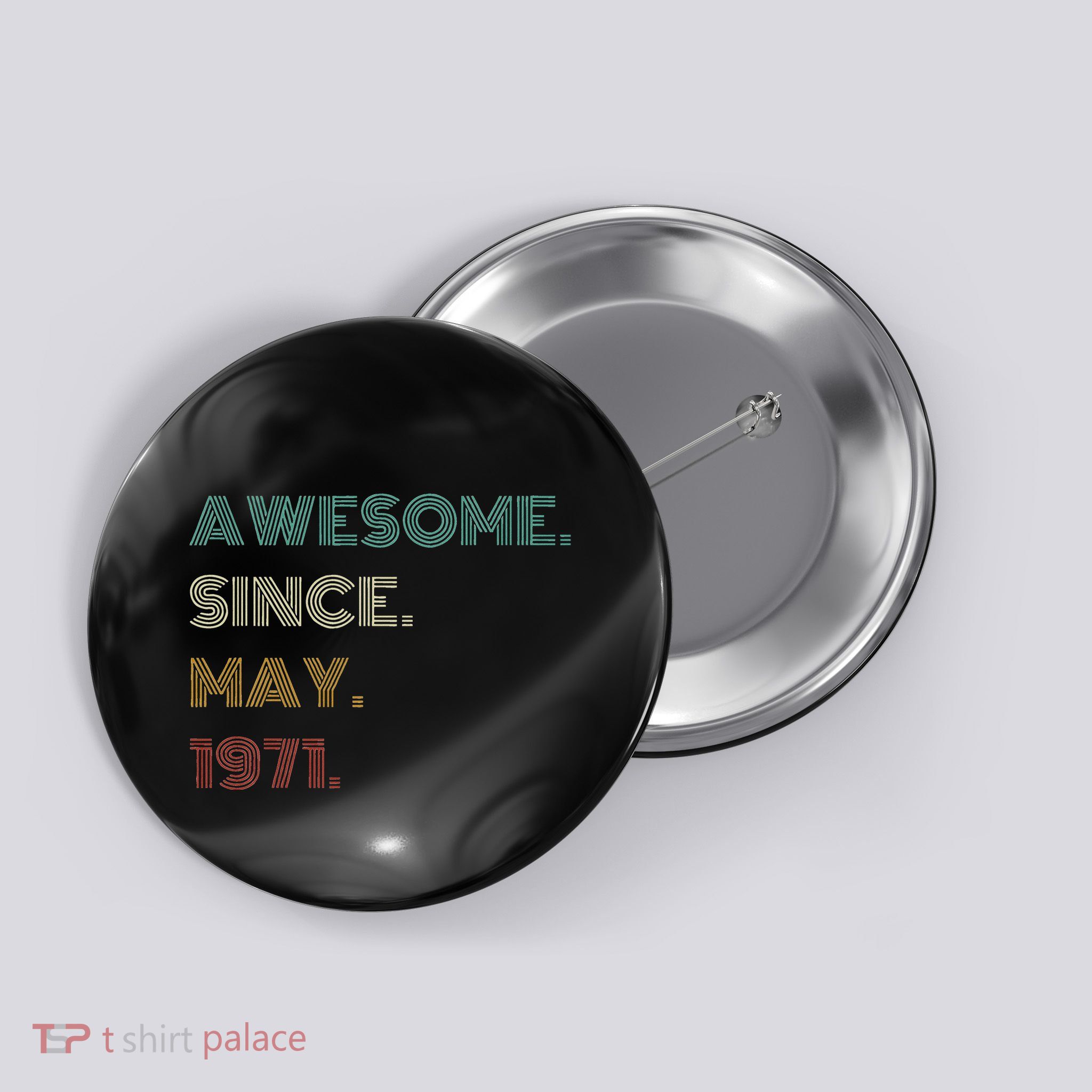 50th Birthday Gift 50 Years Old Awesome Since May 1971 Button