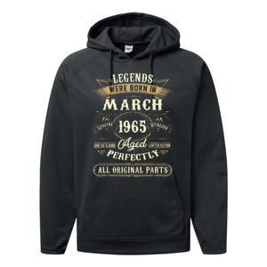 58th Birthday Gift 58 Years Old Legends Born March 1965 Performance Fleece Hoodie