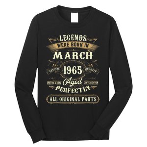 58th Birthday Gift 58 Years Old Legends Born March 1965 Long Sleeve Shirt