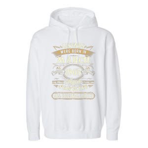 58th Birthday Gift 58 Years Old Legends Born March 1965 Garment-Dyed Fleece Hoodie