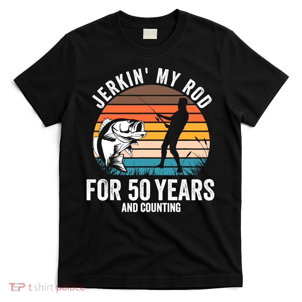 50th Birthday Gift for Fisherman  Funny Fishing 50 Bday T-Shirt