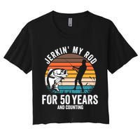 50th Birthday Gift for Fisherman  Funny Fishing 50 Bday Women's Crop Top Tee