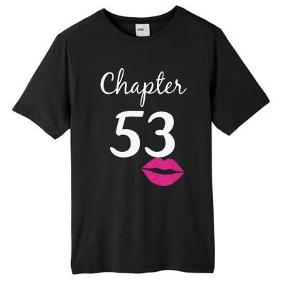 53rd Birthday Gift For Her Chapter 53 Years Old 53rd Bday Tank Top Tall Fusion ChromaSoft Performance T-Shirt