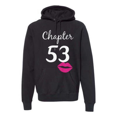 53rd Birthday Gift For Her Chapter 53 Years Old 53rd Bday Tank Top Premium Hoodie