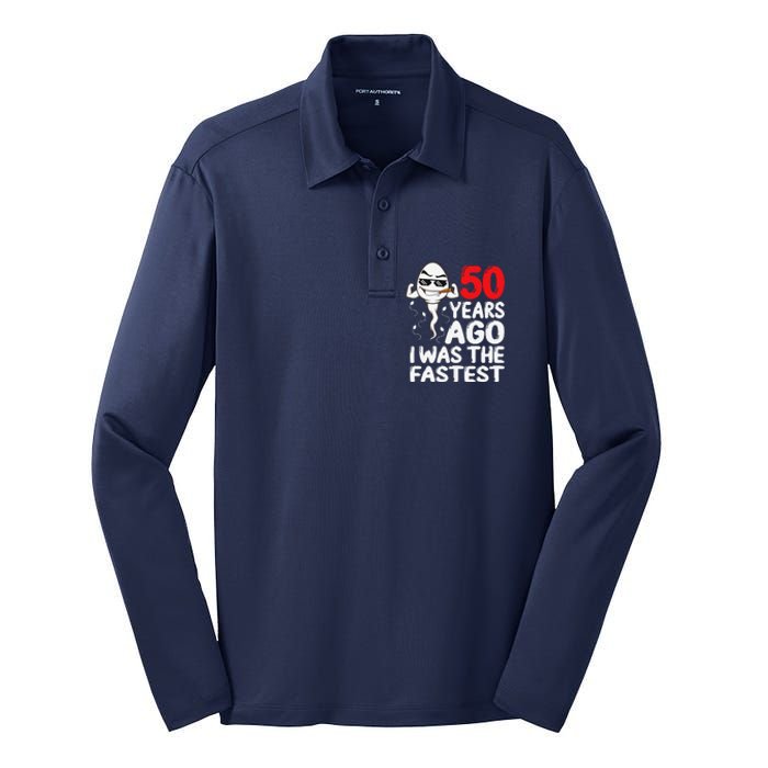 50th Birthday Gag Dress 50 Years Ago I Was The Fastest Funny Silk Touch Performance Long Sleeve Polo